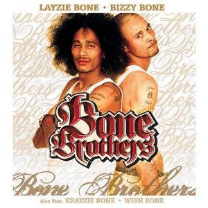 Everyday - Bone Brothers (Ft. Krayzie Bone & Wish Bone)