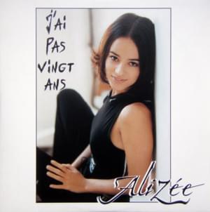 J’ai pas vingt ans ! - Alizée