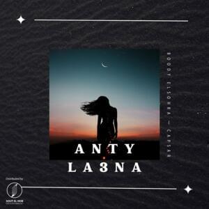 Anty La3na - Boody Elsohra (Ft. Casper)