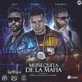 Muñequita de la Mafia - Wambo El Mafiaboy (Ft. Farruko & Zion)