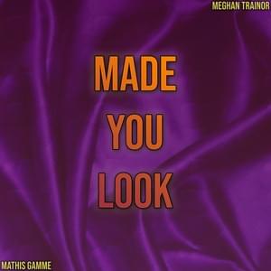 Made You Look - Mathis Gamme