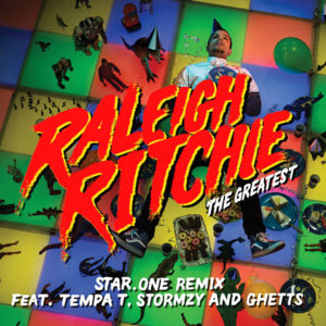 The Greatest (Star.One Remix) - Raleigh Ritchie (Ft. Ghetts, Stormzy & Tempa T)