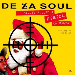 Millie Pulled a Pistol on Santa - De La Soul