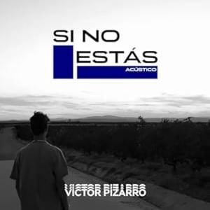 Si No Estás (Acústico) - Victor Pizarro