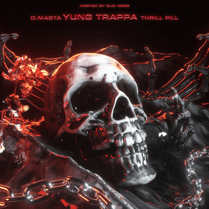 Yung Trappa - D.masta & THRILL PILL (Ft. YUNG TRAPPA)