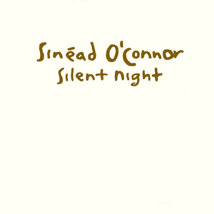 Silent Night (Long Version) - Sinéad O'Connor