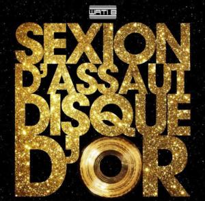 Disque d’or - Sexion d'Assaut