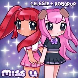 Miss u - Robopup (Ft. Celeste)