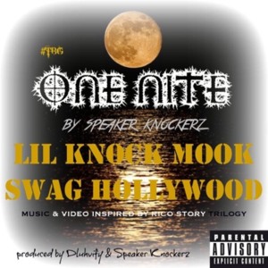 One Nite - Speaker Knockerz (Ft. Mook TBG, Swaghollywood & Talibeatz)