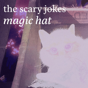 Magic Hat - ​the scary jokes