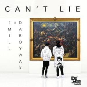 Can’t Lie - 1MILL & DABOYWAY