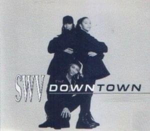 Downtown - SWV