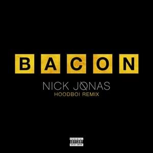 Bacon (Hoodboi Remix) - Nick Jonas (Ft. Ty Dolla $ign)