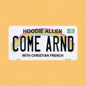 Come Around - Hoodie Allen & Christian French