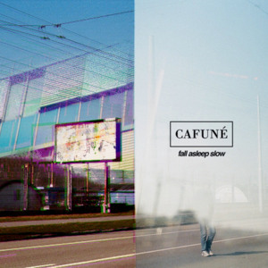 Fall Asleep Slow - Cafuné