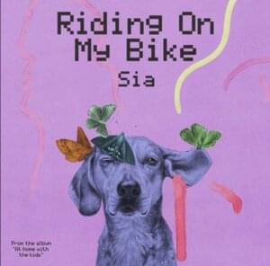 Riding On My Bike - Sia