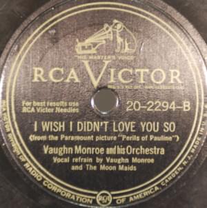 I Wish I Didn’t Love You So - Vaughn Monroe