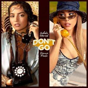 Don’t Go - Isabela Merced & Danna Paola