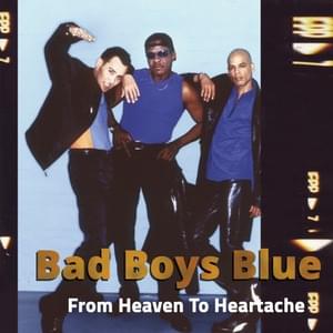 From Heaven To Heartache (Extended Version) - Bad Boys Blue (Ft. Brian Cornell)