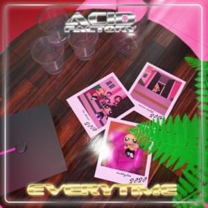 Everytime (Acid Factory Cover) - Acid Factory