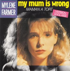 My Mum Is Wrong - Mylène Farmer