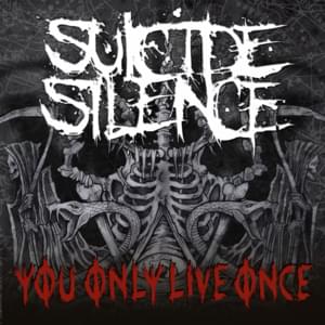 You Only Live Once - Suicide Silence