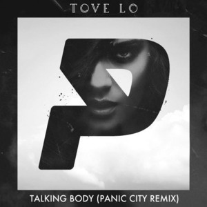 Talking Body (Panic City Remix) - Tove Lo