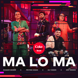 Ma Lo Ma | Coke Studio  Bangla - Pritom Hasan, Shagor Dewan & Aly Hasan (Ft. Arif Dewan)