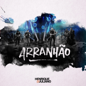 Arranhão - Henrique & Juliano