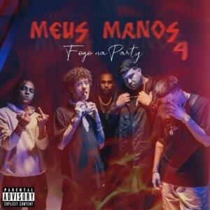 Meus Manos 4 (Fogo na Party) - UCLÃ (Ft. Duzz, Peunubeat, Sobs (BRA), Sos & Sueth)