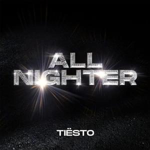 All Nighter - Tiësto