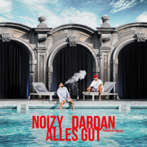 Alles Gut - Noizy, Dardan & Jugglerz