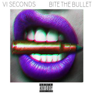 Bite the Bullet - VI Seconds