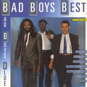 A World Without You - Bad Boys Blue