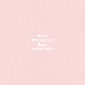 MYSTERY - Turnstile