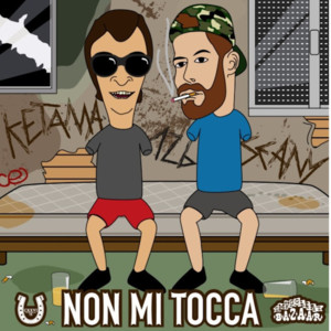 Non Mi Tocca - Ketama & Sean