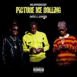 Picture Me Rolling - MeloProducedIt (Ft. Emtee & Jayhood)