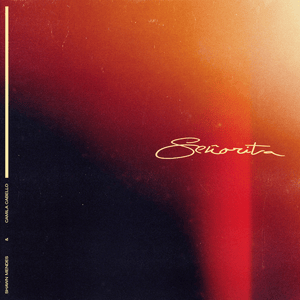 Señorita - Shawn Mendes & Camila Cabello