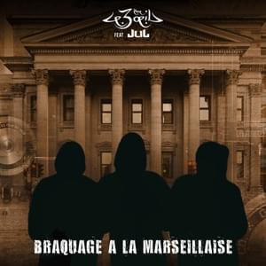 Braquage à la Marseillaise - Le 3ème Œil (Ft. JuL)