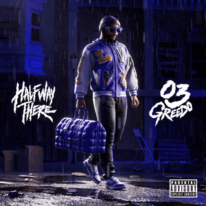 Ain’t Gone Slide - 03 Greedo (Ft. Skilla Baby)