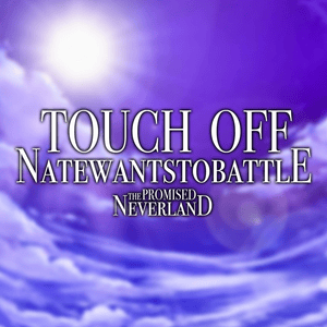 Touch Off - NateWantsToBattle