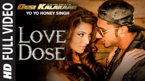 Love Dose - Yo Yo Honey Singh