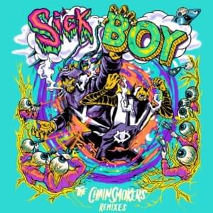 Sick Boy (Prismo Remix) - The Chainsmokers