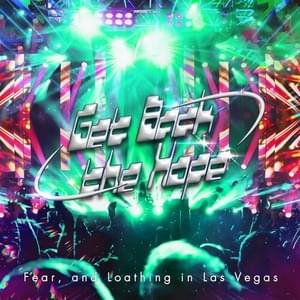 Get Back the Hope - Fear, and Loathing in Las Vegas