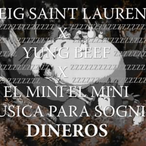 DINERO$£$£MUSICA PARA SOGNIAR - Yung Beef (Ft. El Mini)