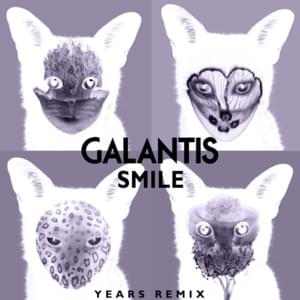 Smile (Years Remix) - Galantis