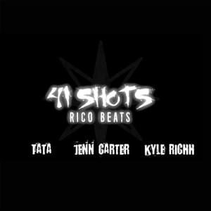 41 Shots - TaTa (Ft. Jenn Carter & Kyle Richh)