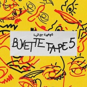 Buvette Tape (Vol.5) - Chaps & Luj (Ft. Dim Ebbo, Dirty T, Komodo, Lil Tom (FRA), Liza Del Sierra, Lorenzo, Mowdee, Skuna, Veskki & Yro)