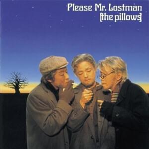 Please Mr. Lostman - The Pillows