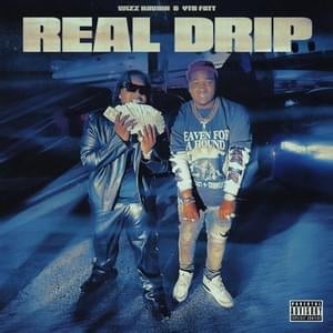 Real Drip - Wizz Havinn & YTB Fatt